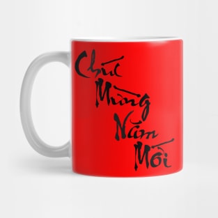 Plain Calligraphy Chuc Mung Nam Moi (Happy New Year) Mug